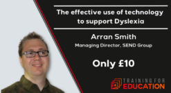 Effective use of technology to support Dyslexia by Arran Smith