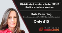 Distributed leadership for SEND by Kate Browning