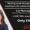 Meeting needs through Adaptive Teaching in mainstream by Liz Murray