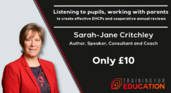 Creating effective EHCPs and cooperative annual reviews with Sarah-Jane Critchley